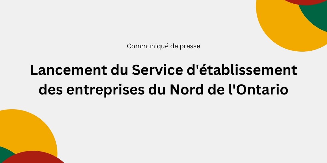 Lancement du service d’établissement des entreprises du Nord de l’Ontario
